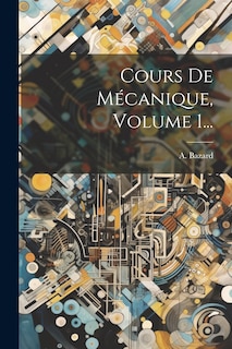 Couverture_Cours De Mécanique, Volume 1...