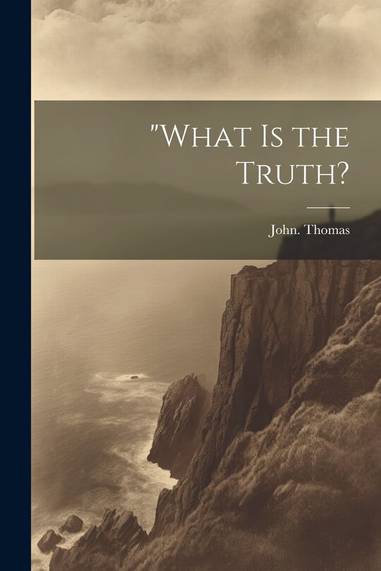 Front cover_What is the Truth?