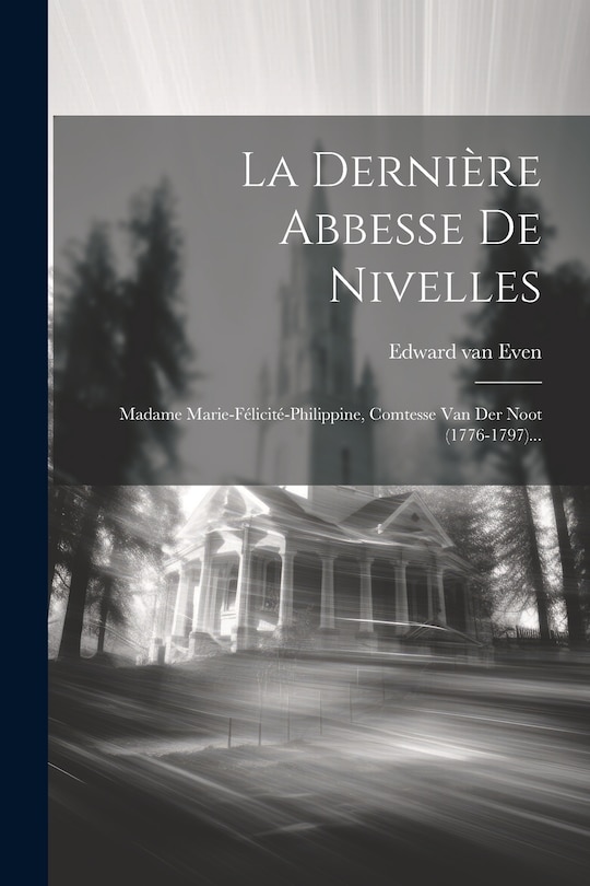 Front cover_La Dernière Abbesse De Nivelles