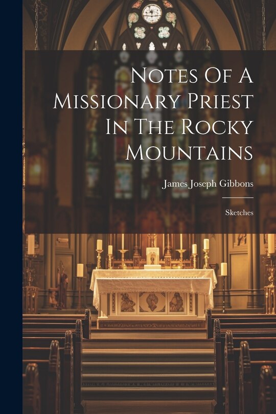 Couverture_Notes Of A Missionary Priest In The Rocky Mountains