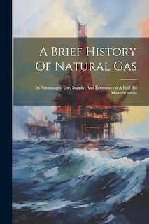 Front cover_A Brief History Of Natural Gas