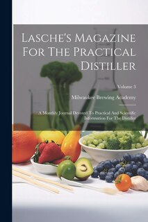 Couverture_Lasche's Magazine For The Practical Distiller