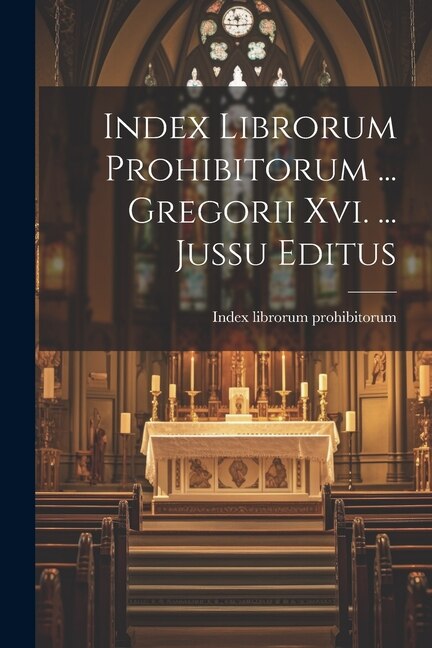 Couverture_Index Librorum Prohibitorum ... Gregorii Xvi. ... Jussu Editus