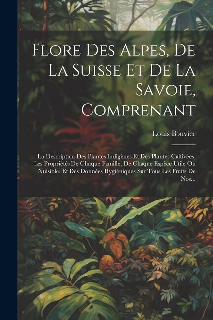Front cover_Flore Des Alpes, De La Suisse Et De La Savoie, Comprenant