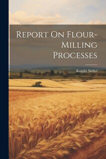 Front cover_Report On Flour-milling Processes