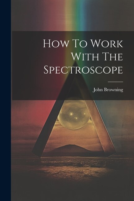 Couverture_How To Work With The Spectroscope