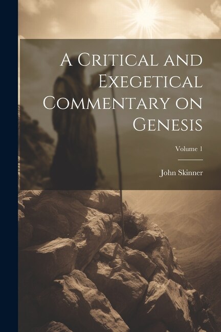 Couverture_A Critical and Exegetical Commentary on Genesis; Volume 1