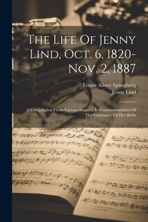 Front cover_The Life Of Jenny Lind, Oct. 6, 1820-nov. 2, 1887