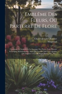 Couverture_Emblême Des Fleurs, Ou Parterre De Flore
