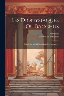 Front cover_Les Dionysiaques Ou Bacchus