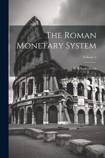 Front cover_The Roman Monetary System; Volume 2