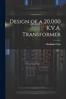 Front cover_Design of a 20,000 K.V.A. Transformer