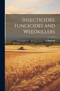 Front cover_Insecticides, Fungicides and Weedkillers