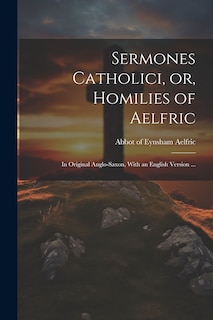 Front cover_Sermones Catholici, or, Homilies of Aelfric