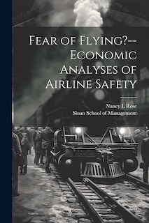 Front cover_Fear of Flying?--economic Analyses of Airline Safety