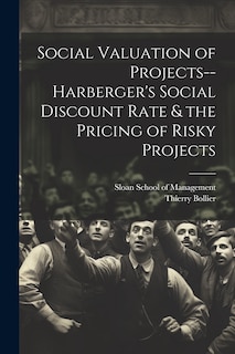 Couverture_Social Valuation of Projects--Harberger's Social Discount Rate & the Pricing of Risky Projects
