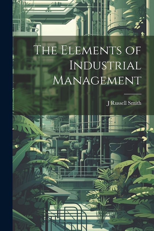 Front cover_The Elements of Industrial Management