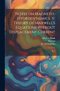 Front cover_Notes on Magneto-hydrodynamics. V
