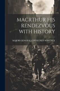 Couverture_Macrthur His Rendezvous with History