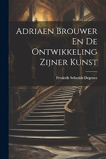 Front cover_Adriaen Brouwer En De Ontwikkeling Zijner Kunst