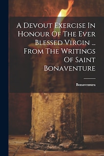 Front cover_A Devout Exercise In Honour Of The Ever Blessed Virgin ... From The Writings Of Saint Bonaventure