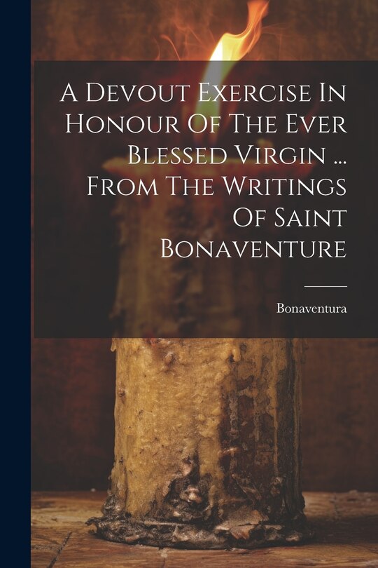 Front cover_A Devout Exercise In Honour Of The Ever Blessed Virgin ... From The Writings Of Saint Bonaventure