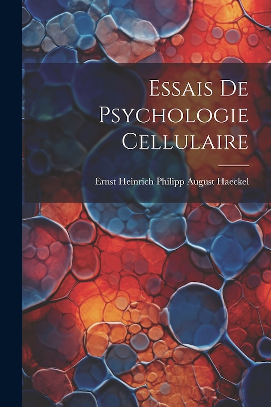 Couverture_Essais De Psychologie Cellulaire