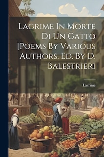 Couverture_Lagrime In Morte Di Un Gatto [poems By Various Authors, Ed. By D. Balestrieri