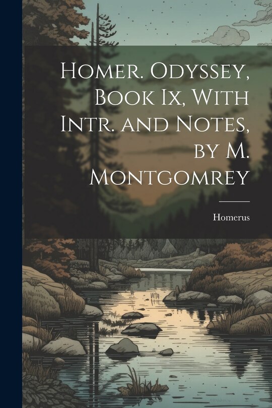 Couverture_Homer. Odyssey, Book Ix, With Intr. and Notes, by M. Montgomrey