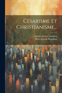 Couverture_Césarisme Et Christianisme...