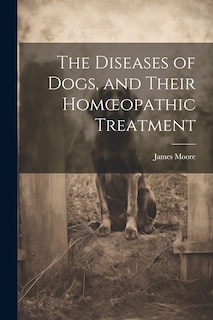 Couverture_The Diseases of Dogs, and Their Homoeopathic Treatment