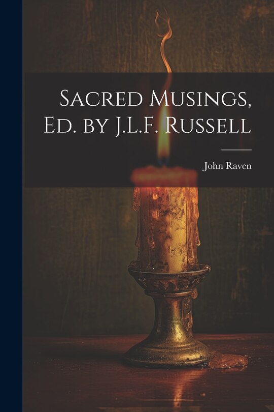Front cover_Sacred Musings, Ed. by J.L.F. Russell
