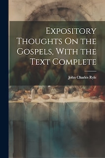 Front cover_Expository Thoughts On the Gospels, With the Text Complete