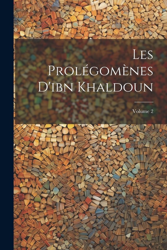 Front cover_Les Prolégomènes D'ibn Khaldoun; Volume 2