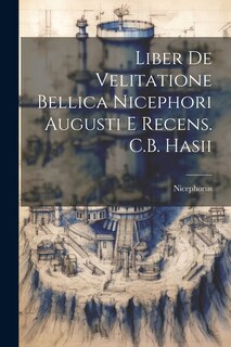 Front cover_Liber De Velitatione Bellica Nicephori Augusti E Recens. C.B. Hasii