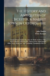 Front cover_The History and Antiquities of Bicester, a Market Town in Oxfordshire
