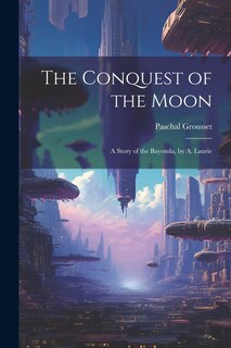 Couverture_The Conquest of the Moon