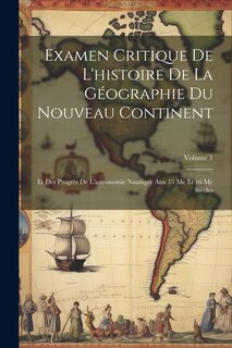 Front cover_Examen Critique De L'histoire De La Géographie Du Nouveau Continent