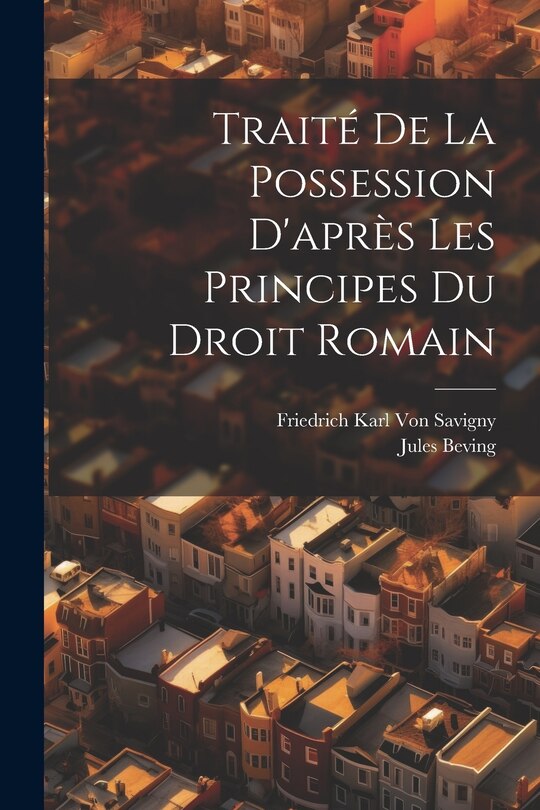 Couverture_Traité De La Possession D'après Les Principes Du Droit Romain