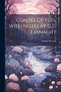 Couverture_Contes De Fées, with Notes by G.E. Fasnacht