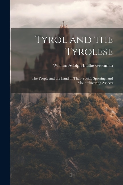 Front cover_Tyrol and the Tyrolese