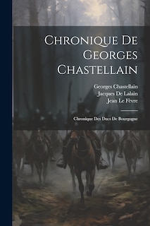 Front cover_Chronique De Georges Chastellain