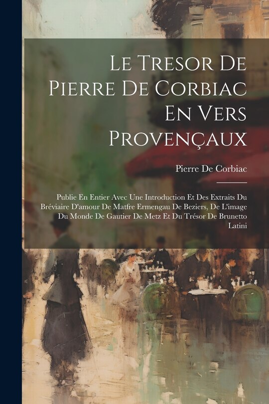 Couverture_Le Tresor De Pierre De Corbiac En Vers Provençaux