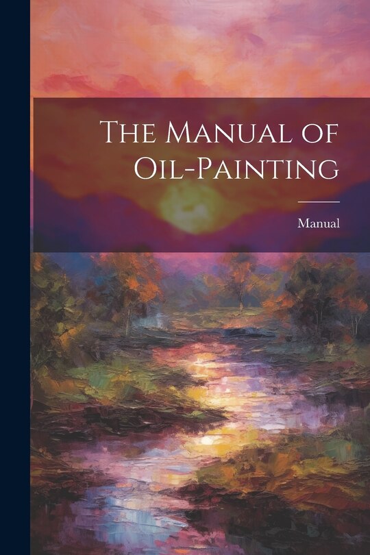 Front cover_The Manual of Oil-Painting