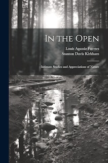 Couverture_In the Open; Intimate Studies and Appreciations of Nature