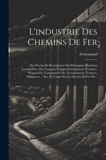 Front cover_L'industrie Des Chemins De Fer