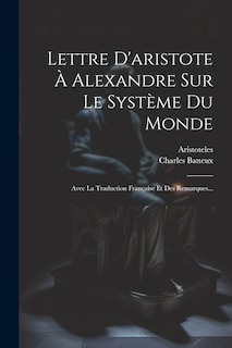 Front cover_Lettre D'aristote À Alexandre Sur Le Système Du Monde