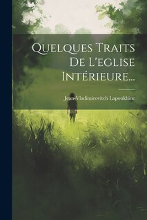 Couverture_Quelques Traits De L'eglise Intérieure...