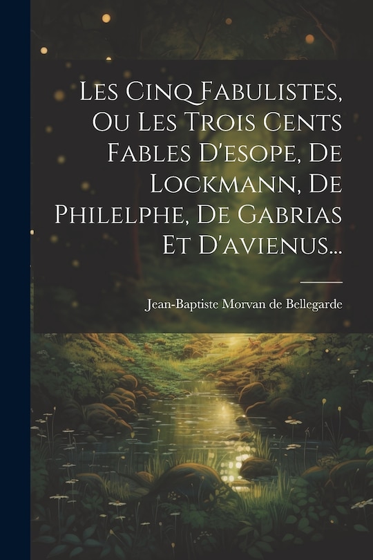 Couverture_Les Cinq Fabulistes, Ou Les Trois Cents Fables D'esope, De Lockmann, De Philelphe, De Gabrias Et D'avienus...