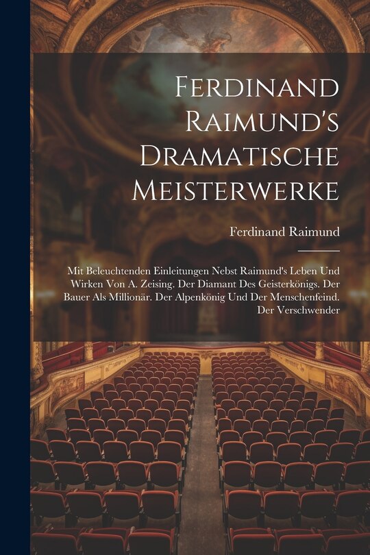 Front cover_Ferdinand Raimund's Dramatische Meisterwerke